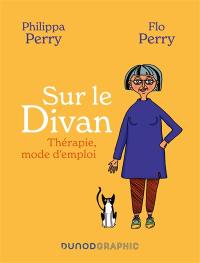 Sur le divan : thérapie, mode d'emploi