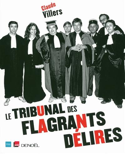 Le tribunal des flagrants délires