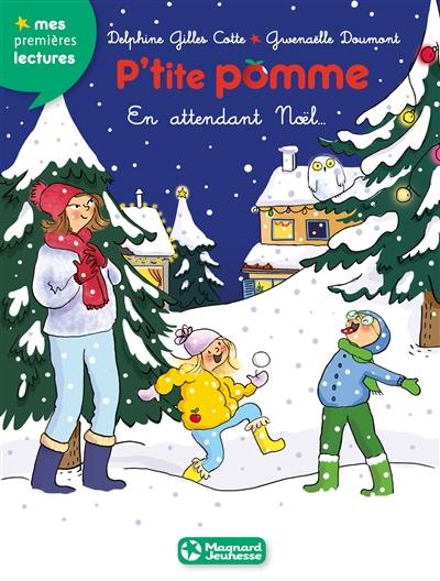 P'tite Pomme. Vol. 8. En attendant Noël