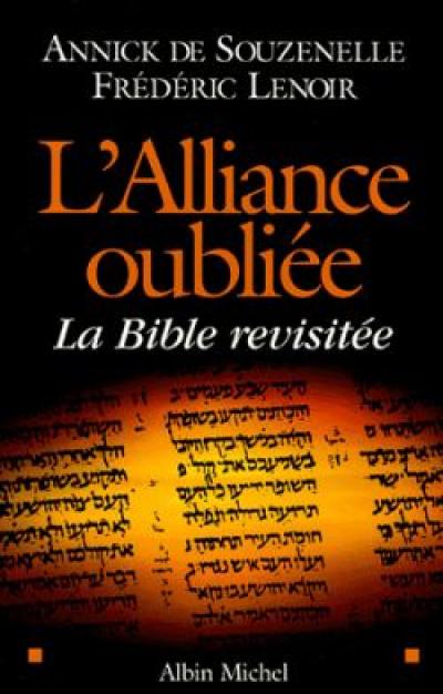 L'alliance oubliée : la Bible revisitée