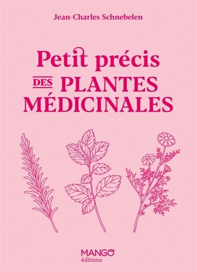 Petit précis de plantes médicinales