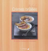 Crèmes brûlées : 30 recettes classiques et inattendues