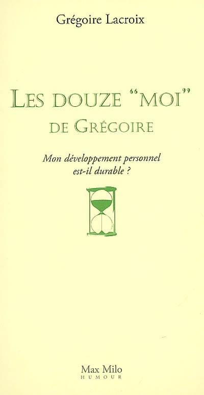 Les douze moi de Grégoire : mon développement personnel est-il durable ?