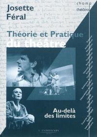 Théorie et pratique du théâtre : au-delà des limites