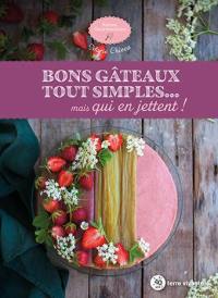 Bons gâteaux tout simples... mais qui en jettent !