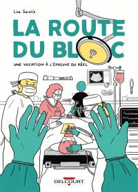 La route du bloc : une vocation à l'épreuve du réel