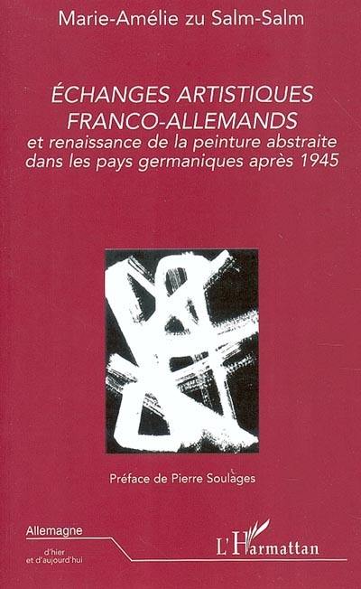 Echanges artistiques franco-allemands et renaissance de la peinture abstraite dans les pays germaniques après 1945