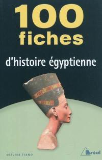 100 fiches d'histoire égyptienne