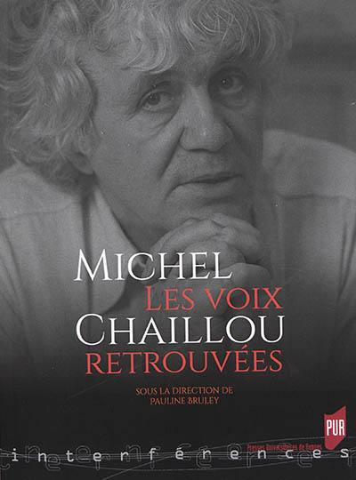 Michel Chaillou : les voix retrouvées