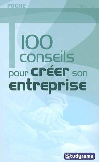 100 conseils pour créer son entreprise