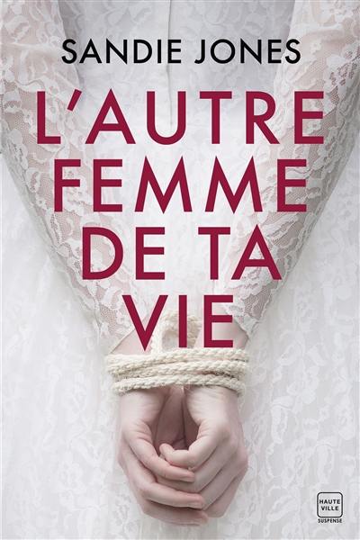 L'autre femme de ta vie