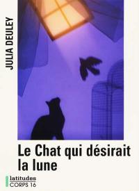 Le chat qui désirait la lune