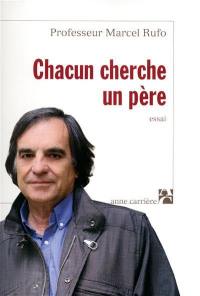 Chacun cherche un père : essai