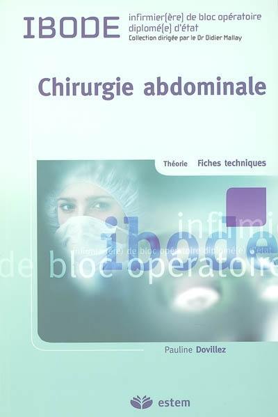 Chirurgie abdominale : théorie + fiches techniques