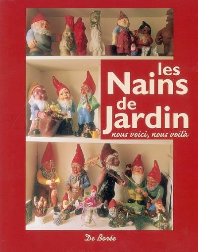 Les nains de jardin : nous voici, nous voilà