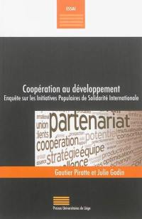 Coopération au développement : enquête sur les initiatives populaires de solidarité internationale