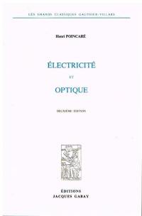 Electricité et optique : la lumière et les théories électro-dynamiques