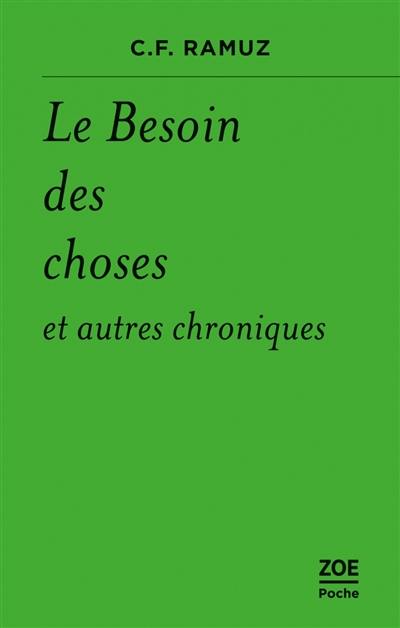 Le besoin des choses : et autres chroniques