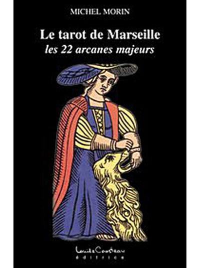 Le tarot de Marseille : les 22 arcanes majeurs