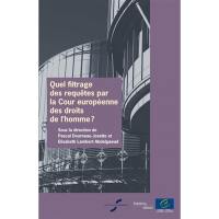 Quel filtrage des requêtes par la Cour européenne des droits de l'homme ?