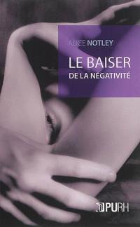 Le baiser de la négativité