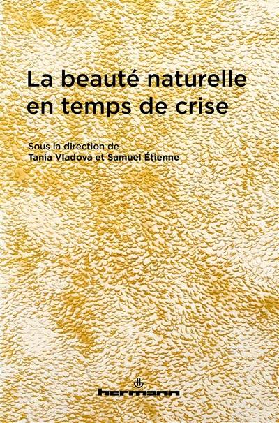 La beauté naturelle en temps de crise