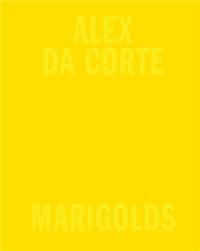 Alex Da Corte : Marigolds