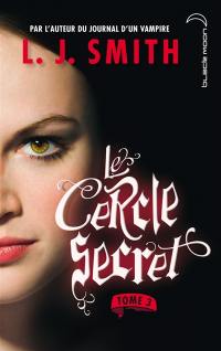 Le cercle secret. Vol. 3