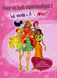 Pour un look supertendance ! : la mode de A... à Winx