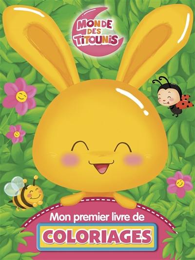 Monde des Titounis : mon premier livre de coloriages