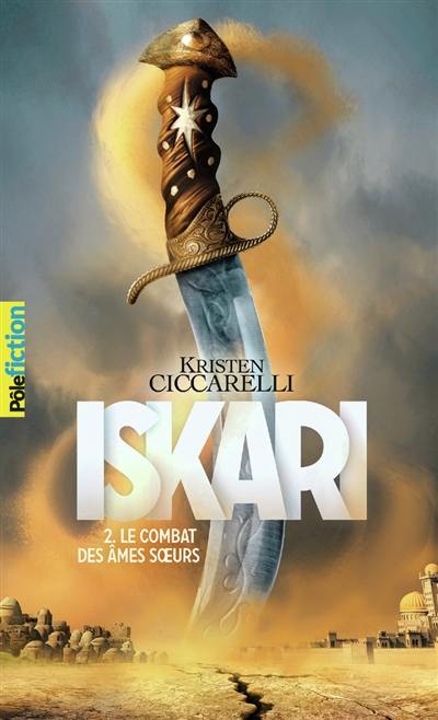 Iskari. Vol. 2. Le combat des âmes soeurs