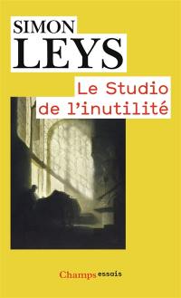 Le studio de l'inutilité : essais