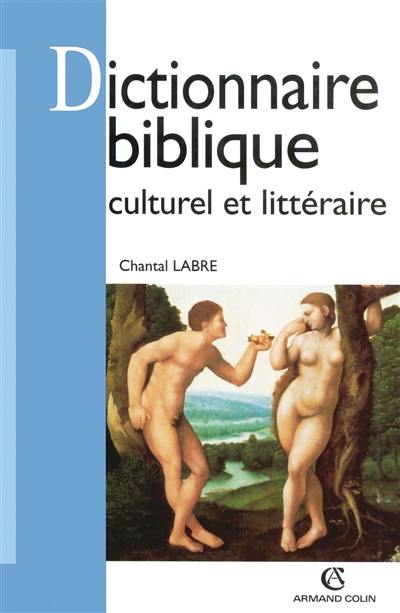 Dictionnaire biblique culturel et littéraire