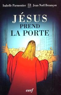 Jésus prend la porte