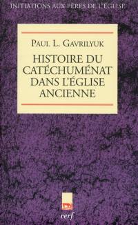 Histoire du catéchuménat dans l'Eglise ancienne