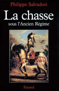 La chasse sous l'Ancien Régime