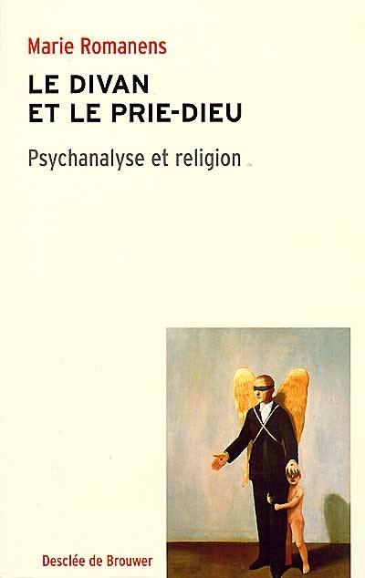 Le divan et le prie-Dieu : psychanalyse et religion