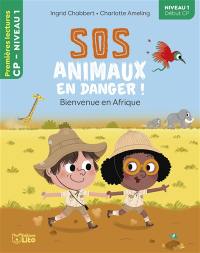 SOS animaux en danger !. Bienvenue en Afrique