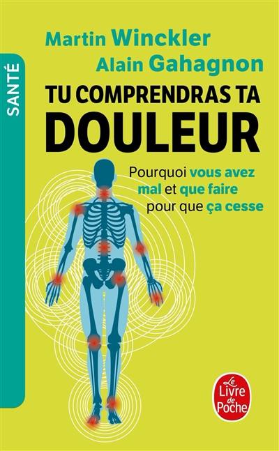 Tu comprendras ta douleur : pourquoi vous avez mal et que faire pour que ça cesse