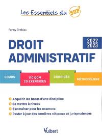 Droit administratif : cours, 110 QCM, 20 exercices, corrigés, méthodologie : 2022-2023