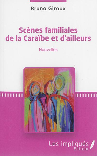 Scènes familiales de la Caraïbe et d'ailleurs