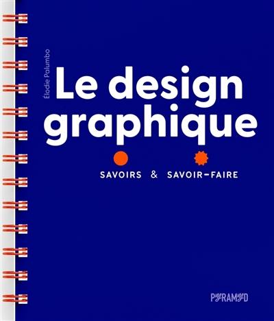 Le design graphique : savoirs & savoir-faire