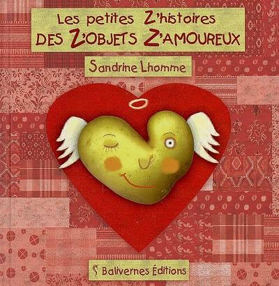 Les petites z'histoires des z'objets z'amoureux