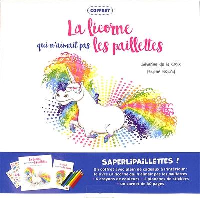 La licorne qui n'aimait pas les paillettes : coffret