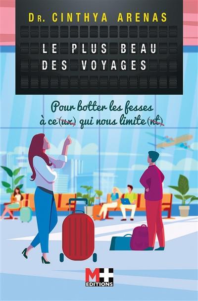 Le plus beau des voyages : pour botter les fesses à ce(ux) qui nous limite(nt)