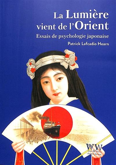 La lumière vient de l'Orient : essais de psychologie japonaise