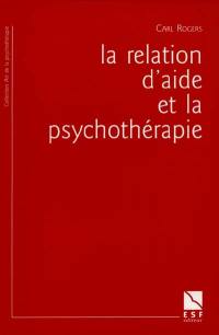 La relation d'aide et la psychothérapie