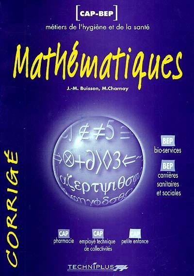 Mathématiques, CAP-BEP métiers de l'hygiène et de la santé : corrigé