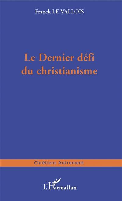 Le dernier défi du christianisme