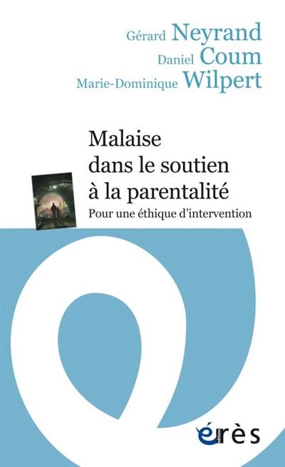 Malaise dans le soutien à la parentalité : pour une éthique d'intervention